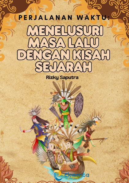 Perjalanan Waktu: Menelusuri Masa Lalu dengan Kisah Sejarah